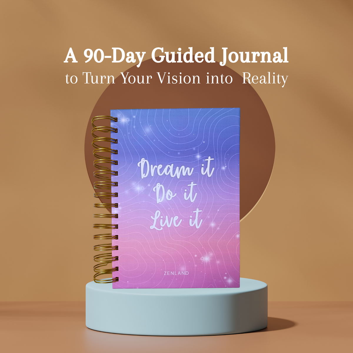 Dream it. Do it. Live it.