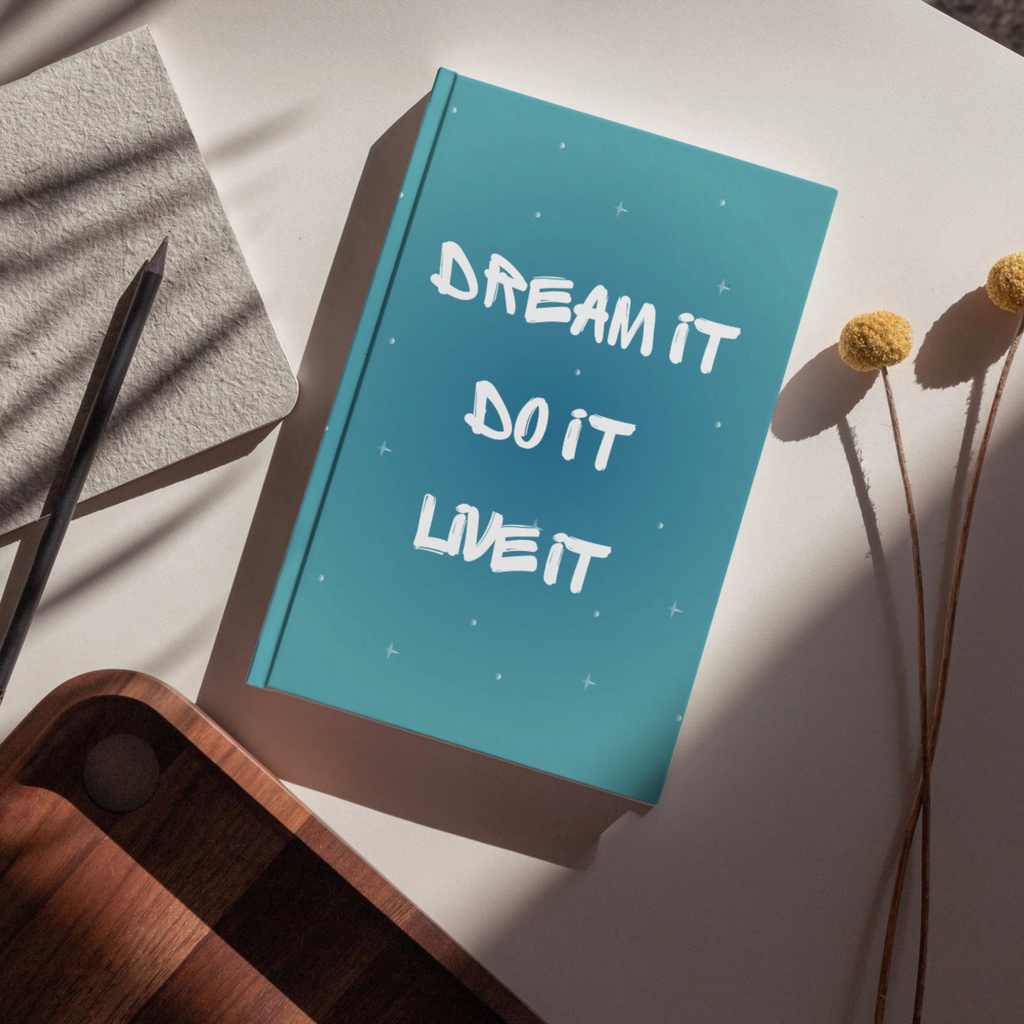 Dream It. Do It. Live It.